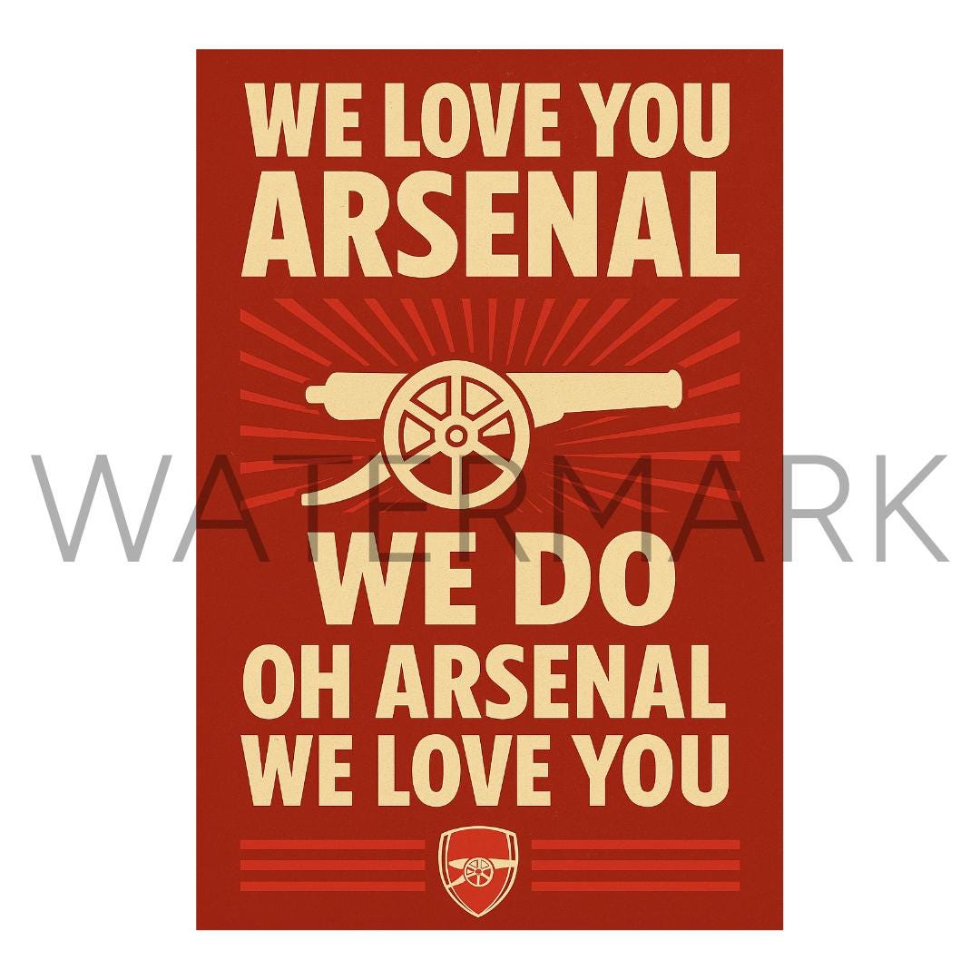 We Love You Arsenal Chant Print β A3 Wall Art for Gunners | Emirates Stadium Poster | Arsenal Gift for Him & Her | 2025 Edition